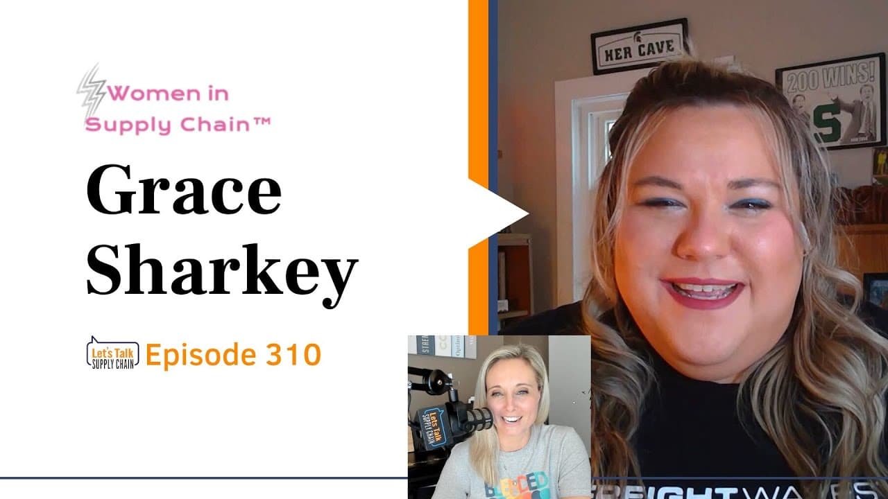 310: Women In Supply Chain™, Grace Sharkey