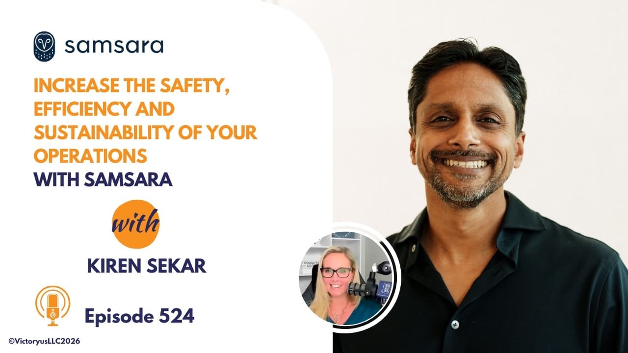 524: Increase the Safety, Efficiency and Sustainability of Your operations, with Samsara