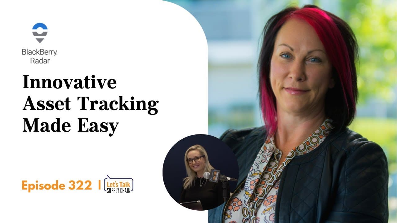 322: Innovative Asset Tracking Made Easy, with Blackberry Radar