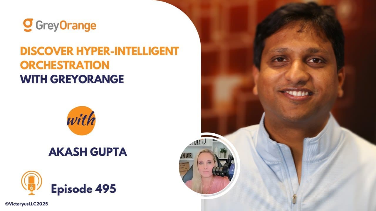 495: Discover Hyper-Intelligent Orchestration, with GreyOrange