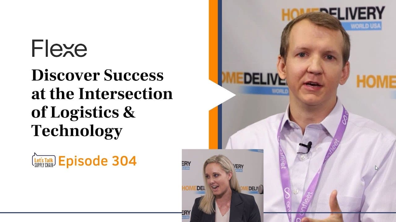 304: Discover Success at the Intersection of Logistics and Technology, with Flexe