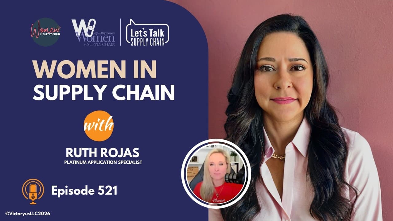 521: Women In Supply Chain™, Ruth Rojas