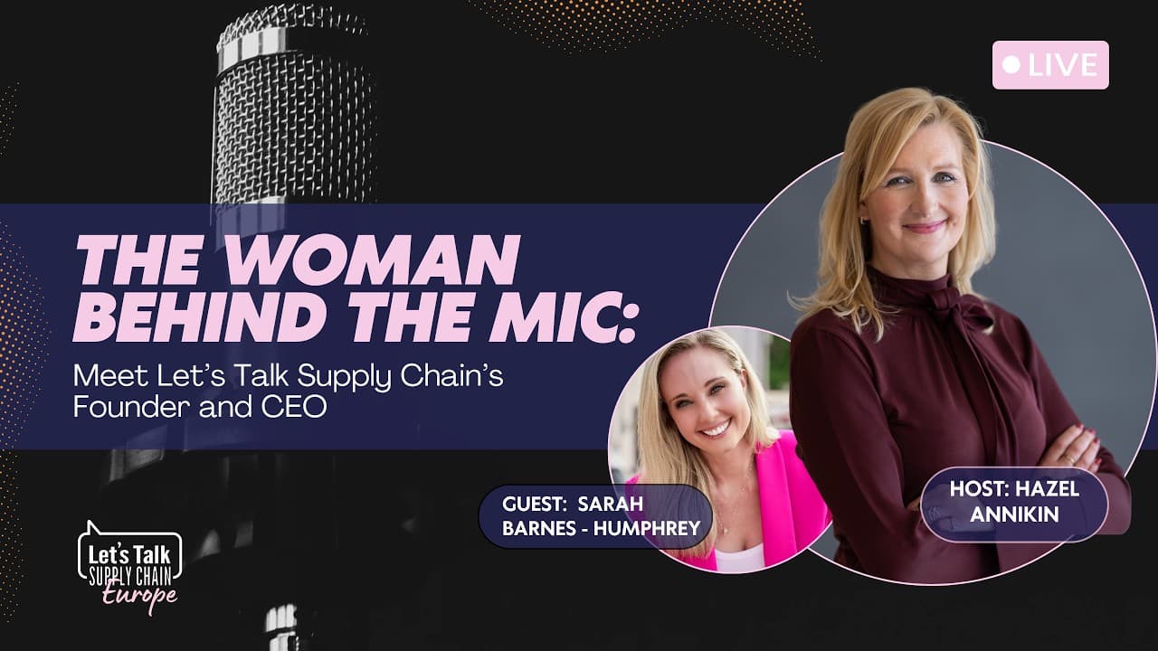 1: The Woman Behind the Mic: Meet Let’s Talk Supply Chain’s Founder and CEO