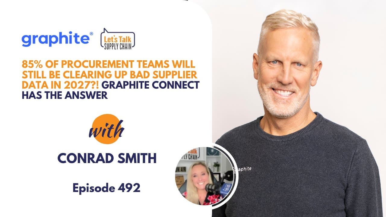 492: 85% of Procurement Teams Will Still Be Clearing Up Bad Supplier Data in 2027?! Graphite Has The Answer