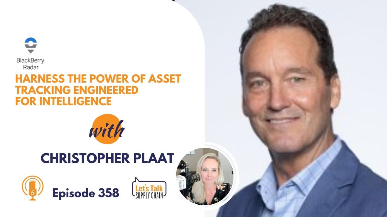 358: Harness The Power Of Asset Tracking Engineered for Intelligence, with Blackberry Radar